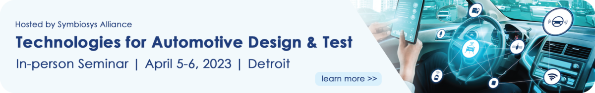 In-person Seminar - Technologies for Automotive Design & Test - Apr 5-6 - Detroit